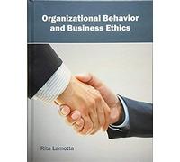 Organizational Behavior And Business Ethics
