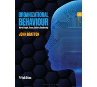 Organizational Behaviour Work, People, Teams, Culture, Leadership - John Bratton - Bloomsbury Academic - ebook (ePub) - Livre