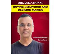 Organizational Buying Behaviour And Decision Making