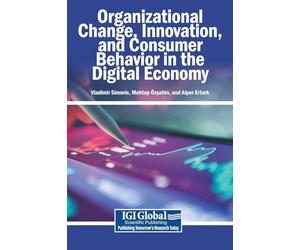 Organizational Change, Innovation, and Consumer Behavior in the Digital Economy