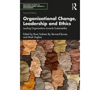 Organizational Change, Leadership And Ethics