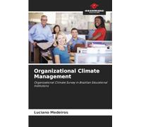 Organizational Climate Management: Organizational Climate Survey in Brazilian Educational Institutions