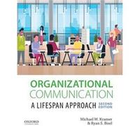 Organizational Communication by Professor Michael Kramer & Professor Ryan Bisel Professor Michael Kramer Professor Ryan Bisel (Auteur)