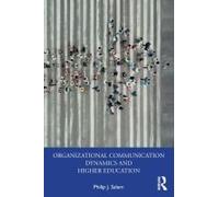Organizational Communication Dynamics And Higher Education