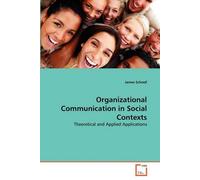 Organizational Communication In Social Contexts