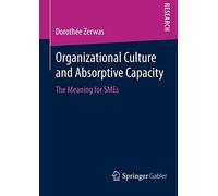 Organizational Culture And Absorptive Capacity