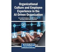 Organizational Culture and Employee Experience in the AI-Driven Organization