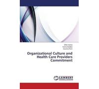Organizational Culture And Health Care Providers Commitment