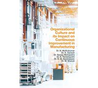 Organizational Culture And Its Impact On Continuous Improvement In Manufacturing