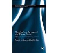 Organizational Development and Change Theory by David M. Boje Inconnu (Auteur)