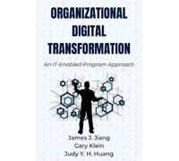 Organizational Digital Transformation: An IT-Enabled Program Approach