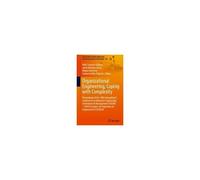 Organizational Engineering, Coping With Complexity