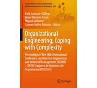 Organizational Engineering, Coping with Complexity: Proceedings of the 18th International Conference on Industrial Engineering and Industrial ... de Ingeniería de Organización (CIO2024)
