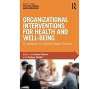 Organizational Interventions for Health and Well-being: A Handbook for Evidence-Based Practice - [Livre en VO] Karina Nielsen, Andrew Noblet (Auteur)