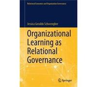 Organizational Learning as Relational Governance - Jessica Geraldo Schwengber - Springer International Publishing AG - Livre en Anglais - Hardback Jessica Geraldo SchwengberJessica Geraldo Schwengber