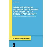 Organizational Learning In Tourism And Hospitality Crisis Management