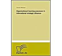 Organizational Learning Processes In International Strategic Alliances