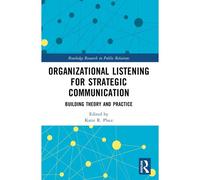 Organizational Listening For Strategic Communication
