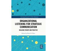 Organizational Listening For Strategic Communication