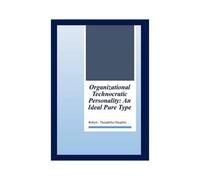 Organizational Technocratic Work And Personality