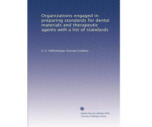 Organizations engaged in preparing standards for dental materials and therapeutic agents with a list of standards (Volume 2)
