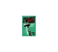 Organize Or Burn