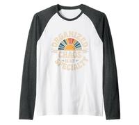 Organized Chaos is My Specialty Messy Focus - Manche Raglan