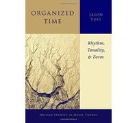 Organized Time: Rhythm, Tonality, and Form (Oxford Studies in Music Theory) - [Version Originale] Inconnu (Auteur)