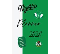 Organizer Kalender Planner 2026 Nigeria Edition II - 150 Seiten Monats-Wochenplan u. vieles mehr: Gesundheitstracker, Ausgabenübersicht /Monat, Smile Challenge Notizen und To.Dos