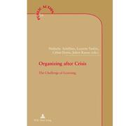 Organizing after Crisis The Challenge of Learning - Nathalie Schiffino - Peter Lang - broché - Essai