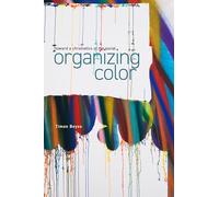 Organizing Color: Toward a Chromatics of the Social
