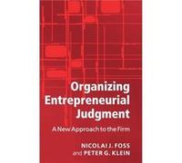 Organizing Entrepreneurial Judgment - Klein Peter G. University of Missouri Columbia - Cambridge University Press - Livre en Anglais - Hardback Klein Peter G. University of Missouri ColumbiaKlein Pete