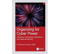 Organizing for Cyber Power
