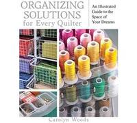 Organizing Solutions for Every Quilter - Carolyn Woods - CampT Publishing Inc. - Livre en Anglais - Paperback Carolyn WoodsCarolyn Woods (Auteur)