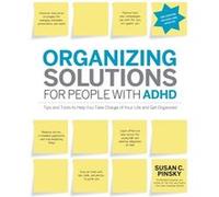 Organizing Solutions for People with ADHD by Susan C Pinsky Susan C Pinsky (Auteur)