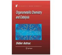 Organometallic Chemistry And Catalysis