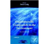 Organometallic Compounds in the Environment Craig, P. J., Craig, Peter J., Craig (Auteur)