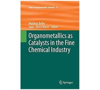 Organometallics As Catalysts In The Fine Chemical Industry