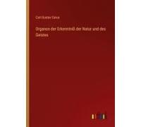 Organon Der Erkenntniß Der Natur Und Des Geistes