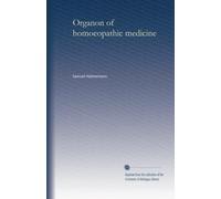 Organon of homoeopathic medicine