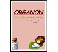 ORGANON OF MEDICINE FOR 2nd YEAR BHMS SSTUDENTS: FOR BHMS AND DHMS STUDENTS
