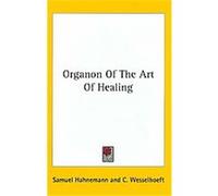 Organon of the Art of Healing Samuel Hahnemann (Auteur)