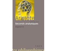 Organon, tome 4. Les Seconds Analytiques
