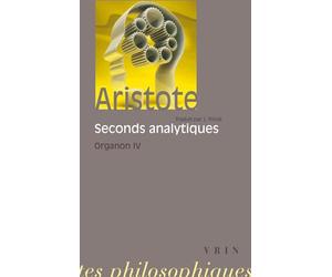 Organon, tome 4. Les Seconds Analytiques