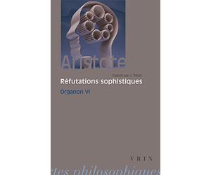 Organon, tome 6 : Les Réfutations sophistiques