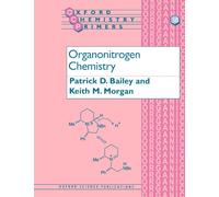 Organonitrogen Chemistry (Oxford Chemistry Primers, 38)