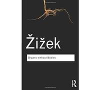 Organs without Bodies: On Deleuze and Consequences (Routledge Classics) - [Version Originale] Inconnu (Auteur)