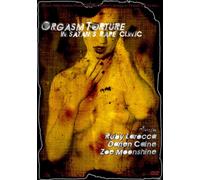 Orgasm Torture in Satan's Rape Clinic