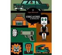 Orgasme à Moscou Edgar Hilsenrath (Auteur), Jörg Stickan (Traduction), Sacha Zilberfarb (Traduction)