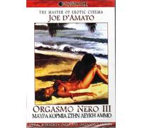 ORGASMO NERO PART THREE 3 (Black Bodies To white Sand) [ITALIAN WITHOUT ENGLISH] [REGION 2 PAL] [UNCUT WITH EXTRAS]